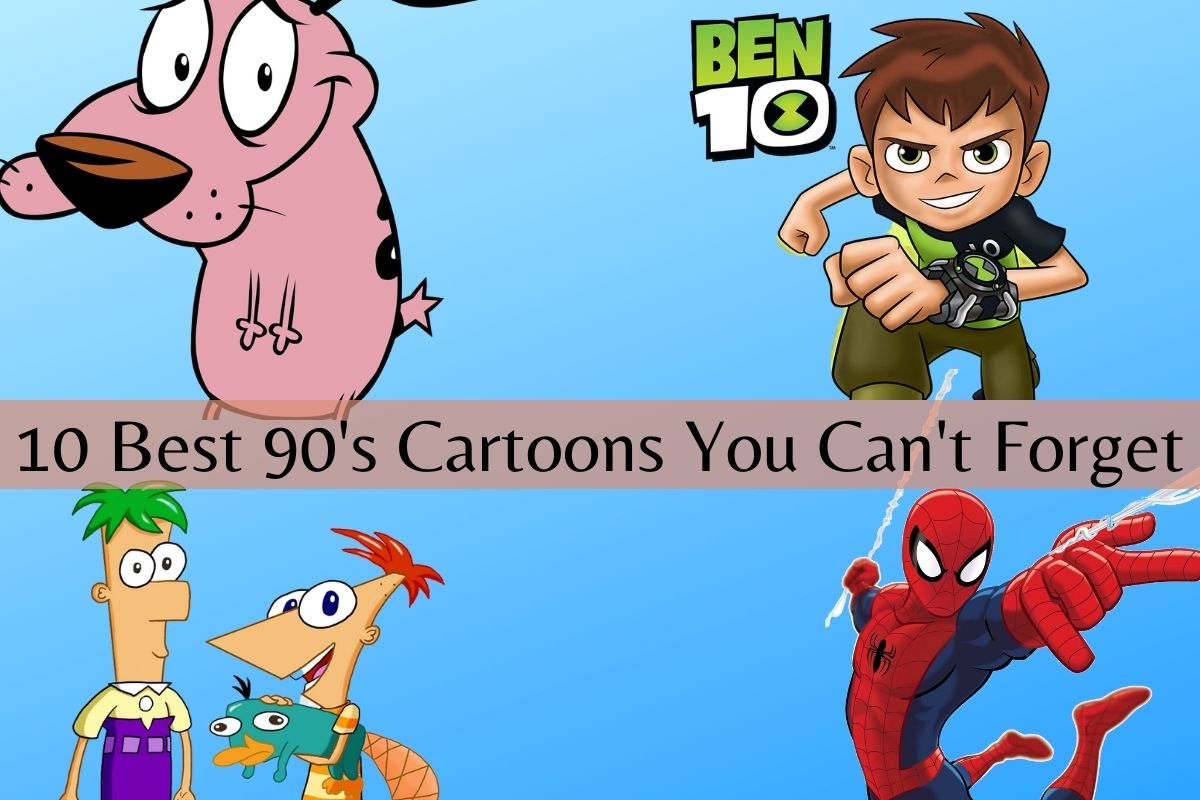 10 Best 90's Cartoons You Can't Forget