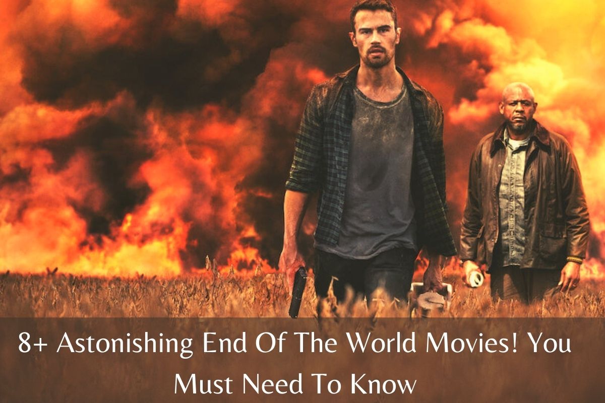8+ Astonishing End Of The World Movies! You Must Need To Know