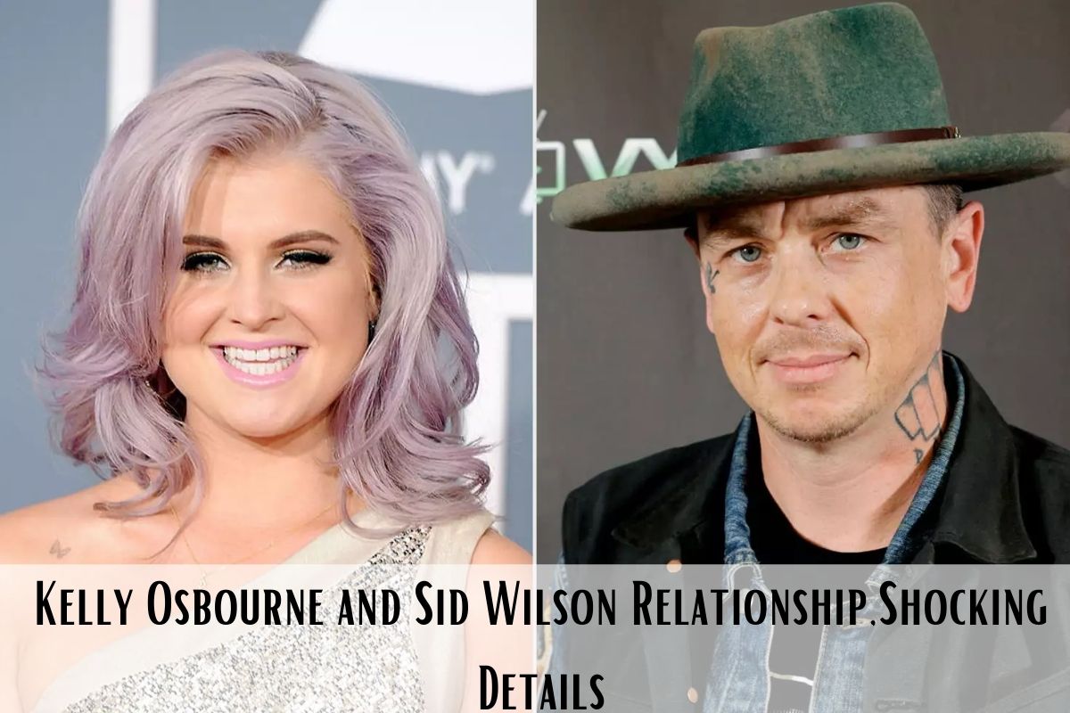 Kelly Osbourne and Sid Wilson Relationship, Shocking Details