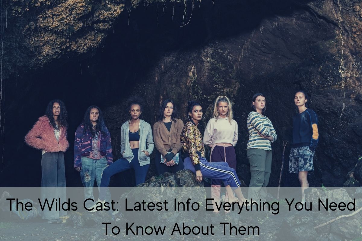 The Wilds Cast Latest Info Everything You Need To Know About Them