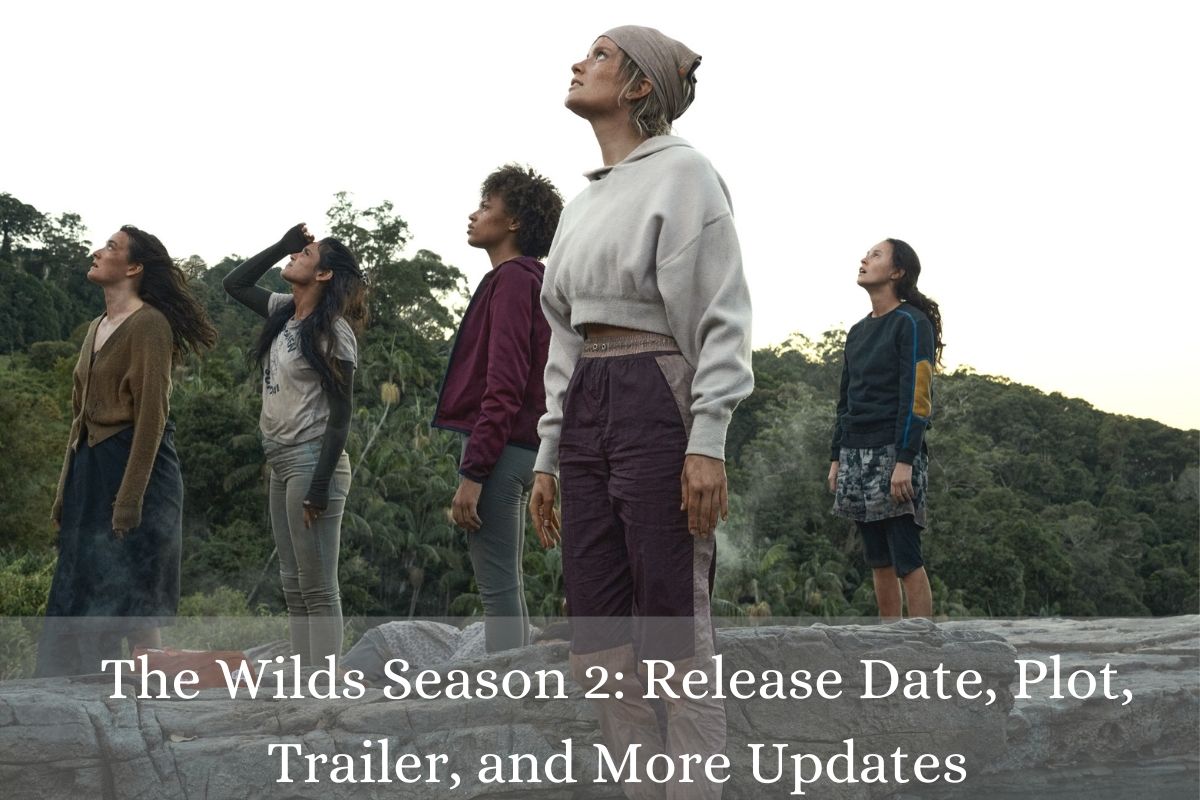 The Wilds Season 2 Release Date, Plot, Trailer, and More Updates