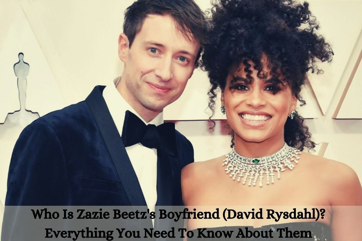 Who Is Zazie Beetz's Boyfriend (David Rysdahl)? Everything You Need To Know About Them