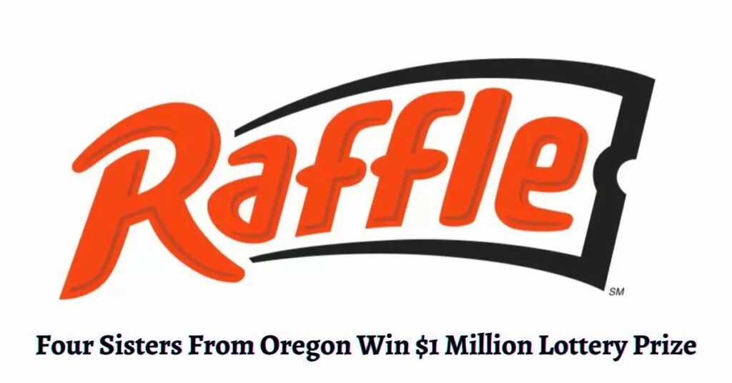 Four Sisters From Oregon Win $1 Million Lottery Prize