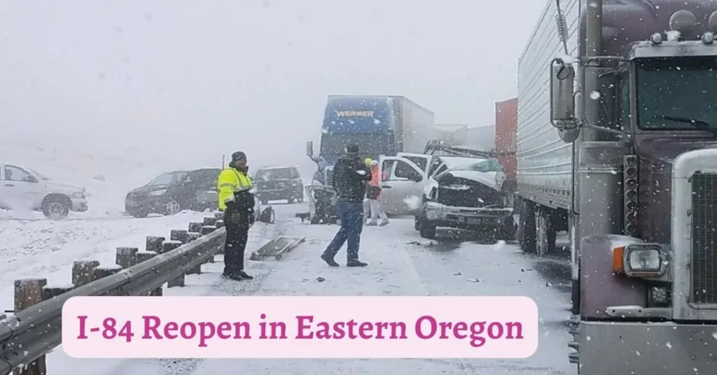 I-84 Reopen in Eastern Oregon