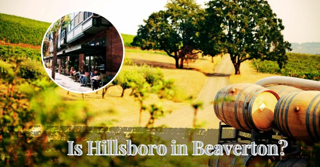 Is Hillsboro in Beaverton