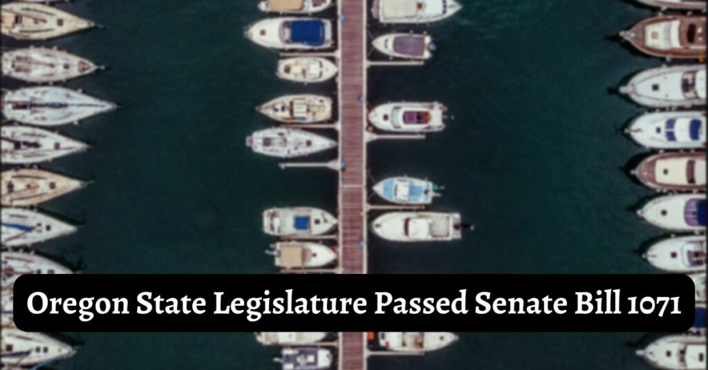 Oregon State Legislature Passed Senate Bill 1071