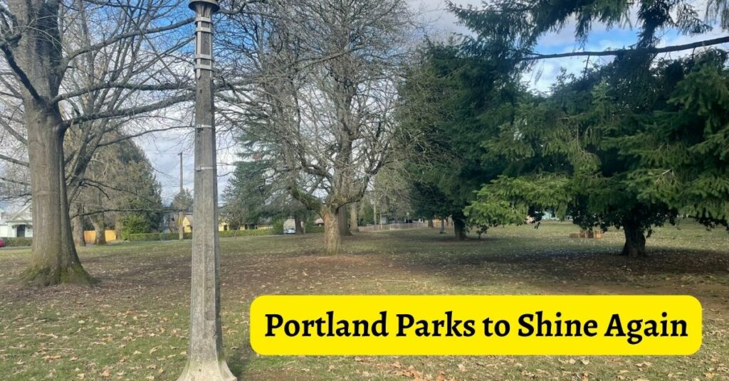 Portland Parks to Shine Again City Plans to Restore Lighting by October