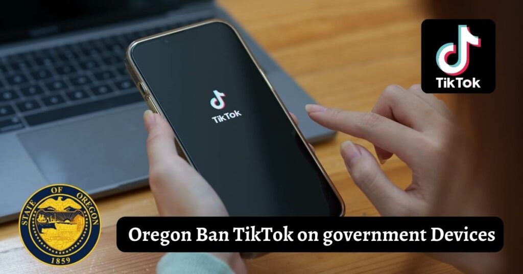 Why Oregon officials Are Going To Ban TikTok on government Devices
