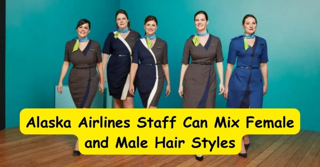 Alaska Airlines Staff Can Mix Female and Male Hair Styles
