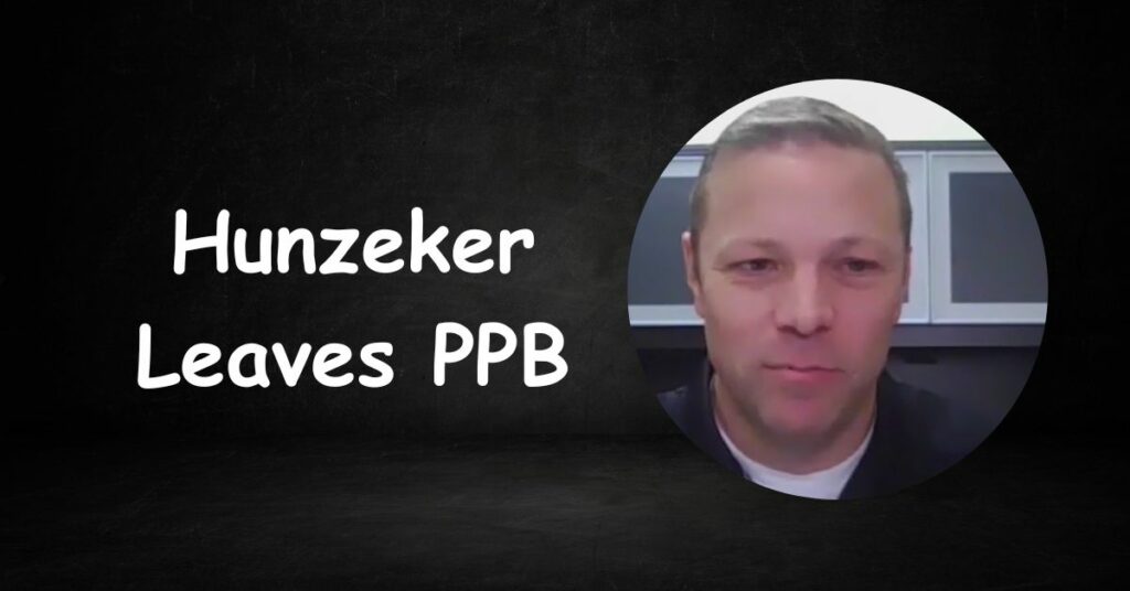 Hunzeker Leaves PPB