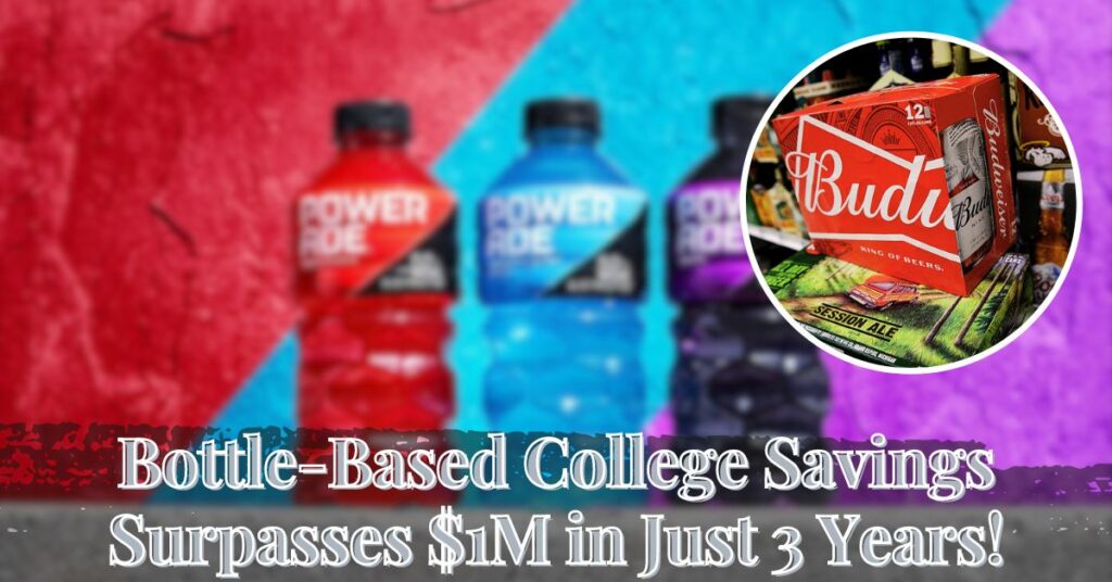 Bottle-Based College Savings Surpasses $1M in Just 3 Years!