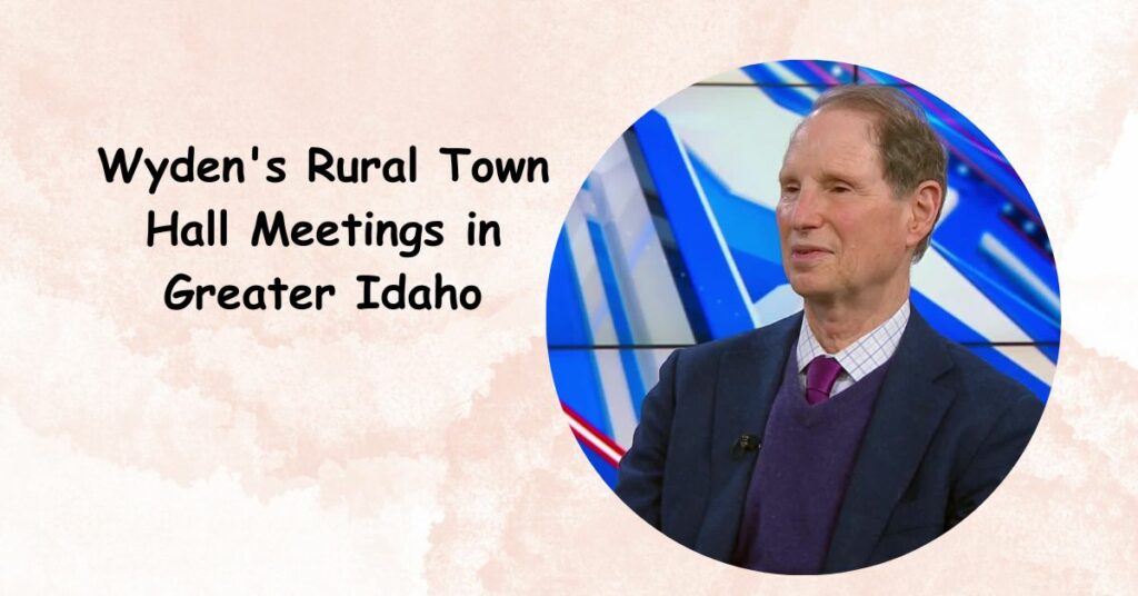 Wyden's Rural Town Hall Meetings in Greater Idaho