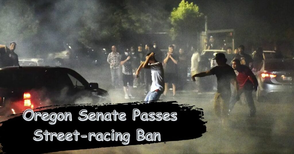 Oregon Senate Passes Street-racing Ban