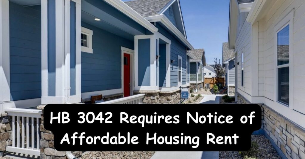 HB 3042 Requires a Two-year Notice of Affordable Housing Rent Increases