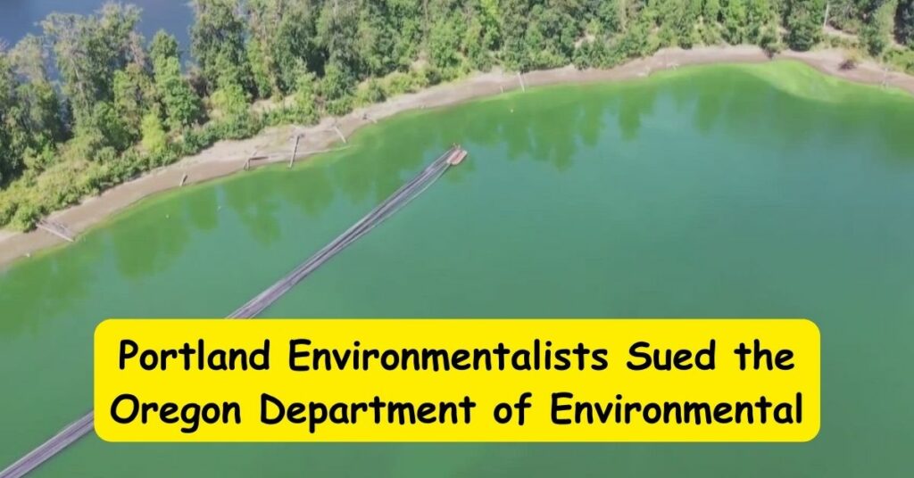 Portland Environmentalists Sued the Oregon Department of Environmental