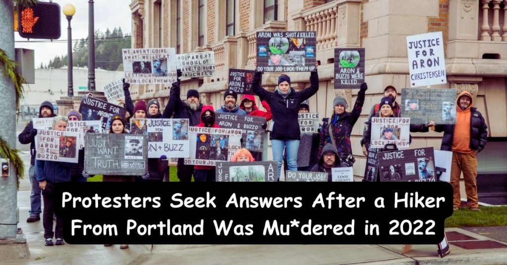 Protesters Seek Answers After a Hiker From Portland Was Mu*dered in 2022