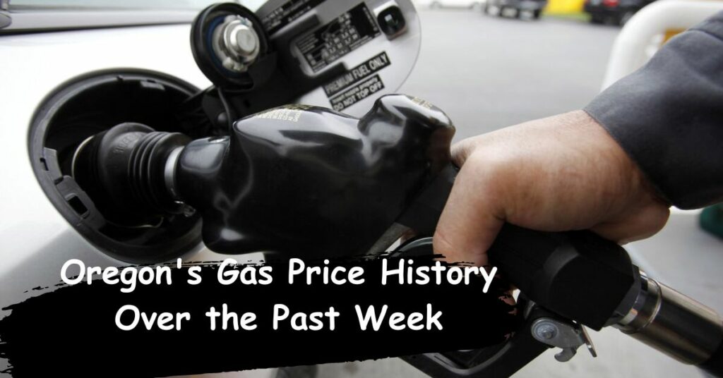 Oregons Gas Price History Over the Past Week