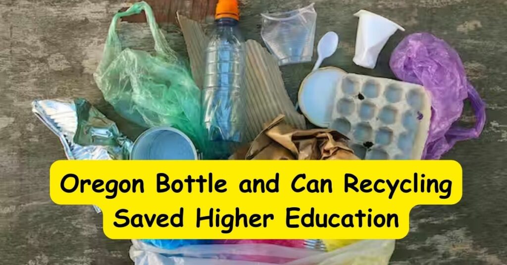 Oregon Bottle and Can Recycling Saved Higher Education