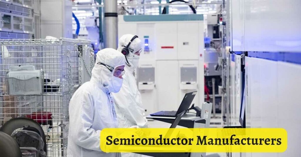 Semiconductor Manufacturers