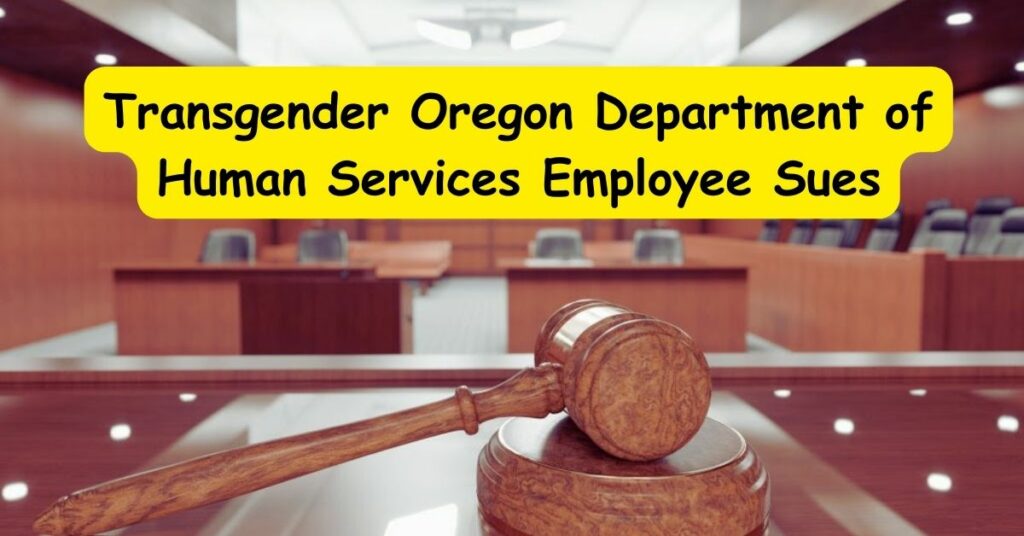 Transgender Oregon Department of Human Services Employee Sues