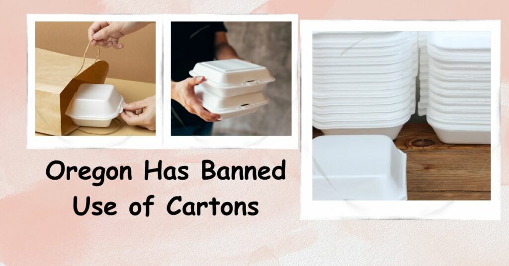 Oregon Has Banned Use of Cartons