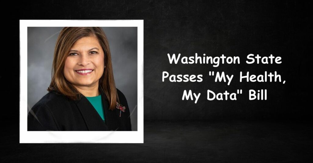 Washington State Passes "My Health, My Data" Bill