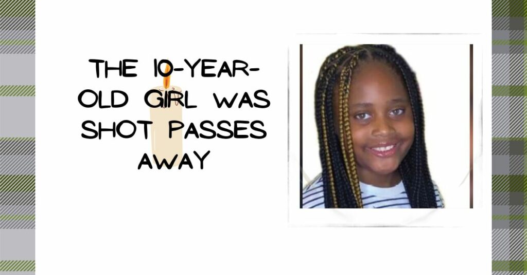 The 10-year-old Girl Was Shot Passes Away