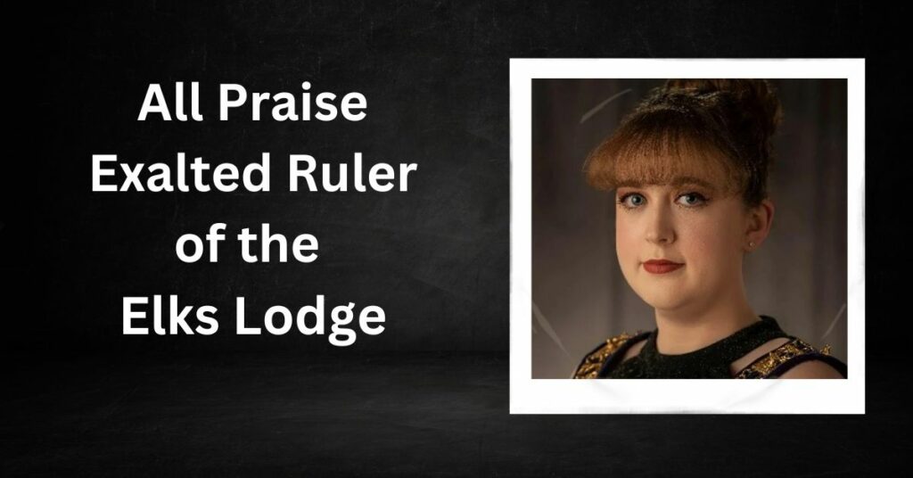 All Praise Exalted Ruler of the Elks Lodge, Lynsie Winstead