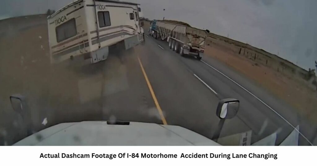 Actual Dashcam Footage Of I-84 Motorhome Accident During Lane Changing