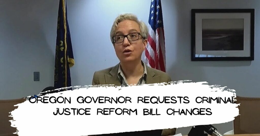 Oregon Governor Requests Criminal Justice Reform Bill Changes