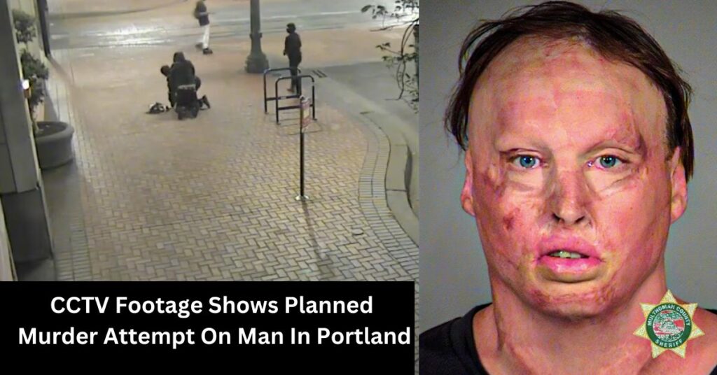 CCTV Footage Shows Planned Murder Attempt On Man In Portland