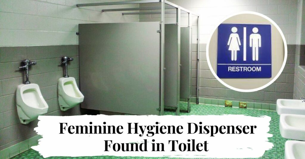_Feminine Hygiene Dispenser Found in Toilet