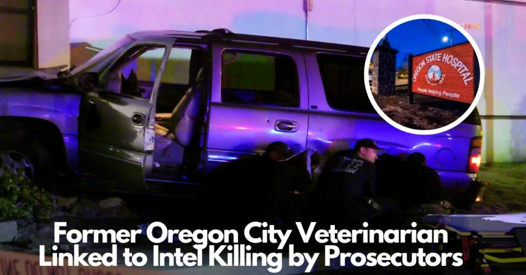 Former Oregon City Veterinarian Linked to Intel Killing by Prosecutors