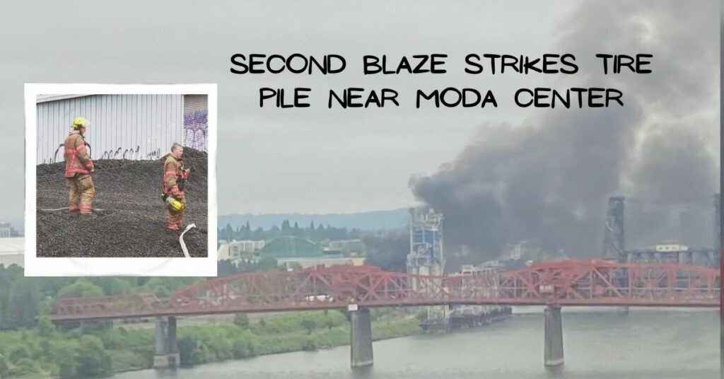Second Blaze Strikes Tire Pile near Moda Center