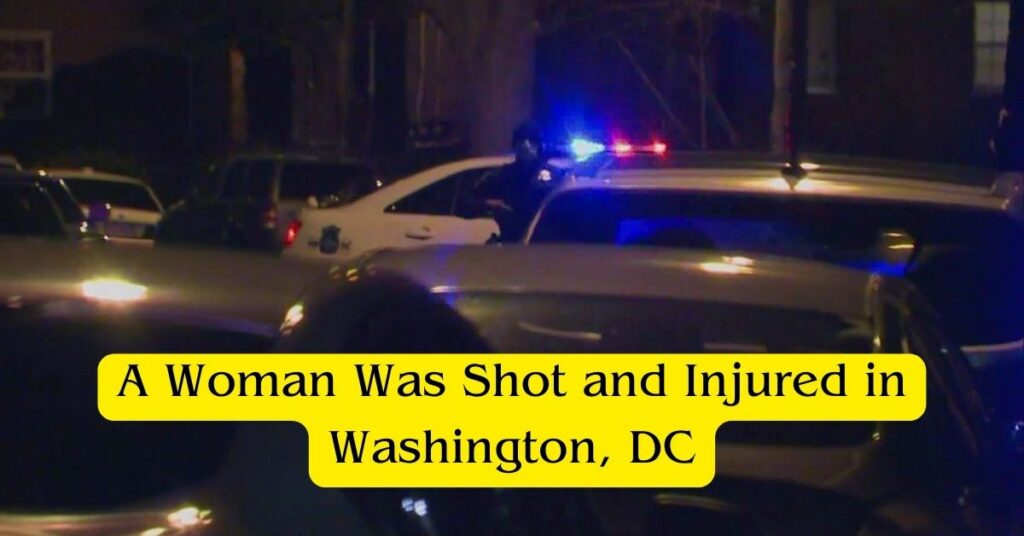 A Woman Was Shot and Injured in Washington, DC