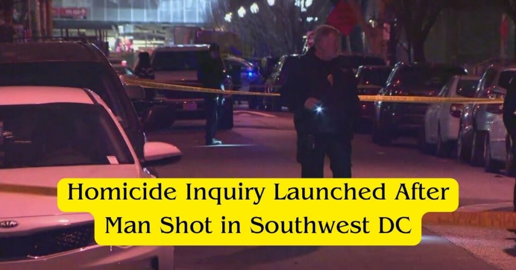 Homicide Inquiry Launched After Man Shot in Southwest DC