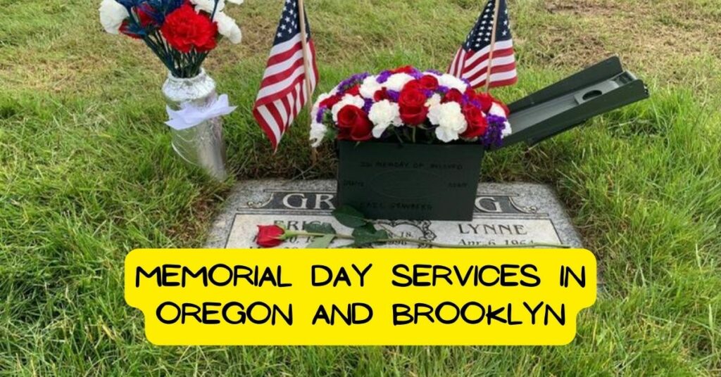 Memorial Day Services in Oregon and Brooklyn