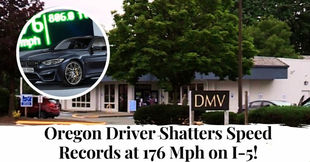 Oregon Driver Shatters Speed Records at 176 Mph on I-5!
