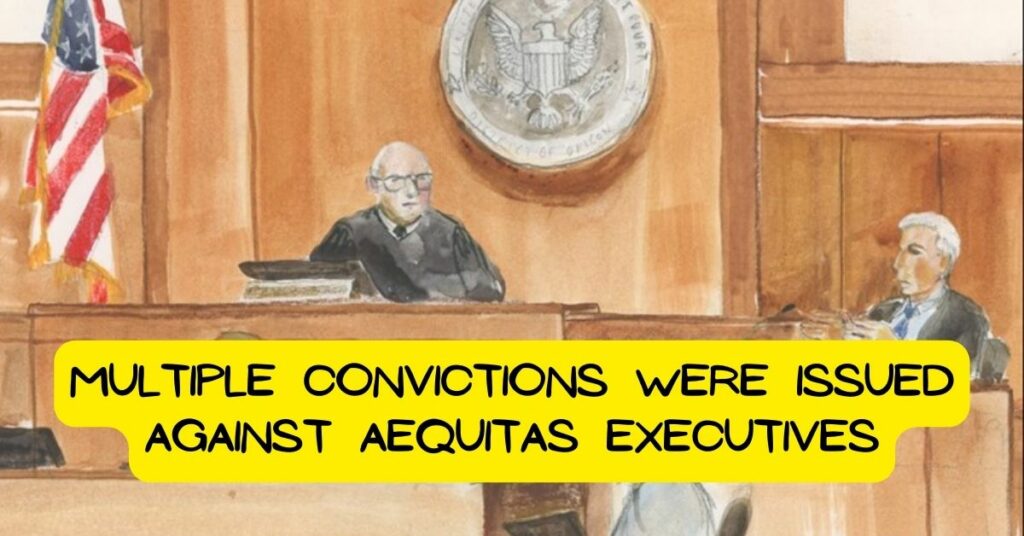 Multiple Convictions Were Issued Against Aequitas Executives