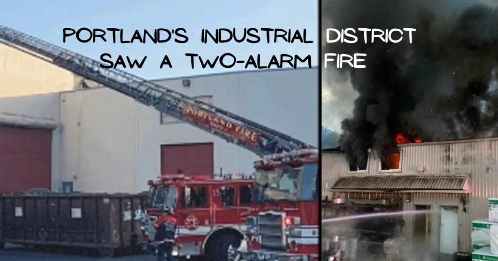 Portland's Industrial District Saw a Two-alarm Fire