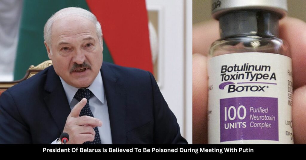 President Of Belarus Is Believed To Be Poisoned During Meeting With Putin