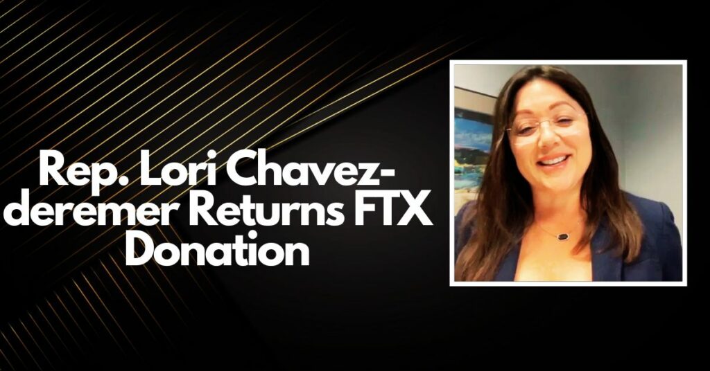 Rep. Lori Chavez-deremer Returns FTX Donation