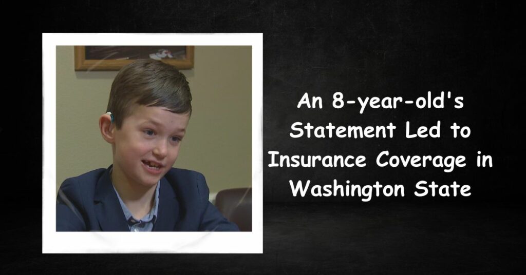 An 8-year-old's Statement Led to Insurance Coverage in Washington State