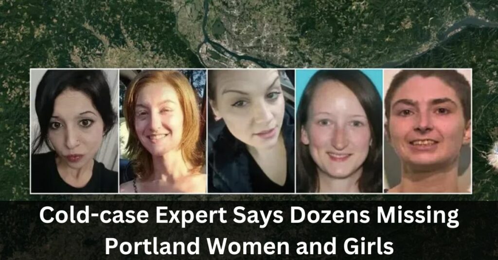 Cold-case expert says dozens missing Portland women and girls