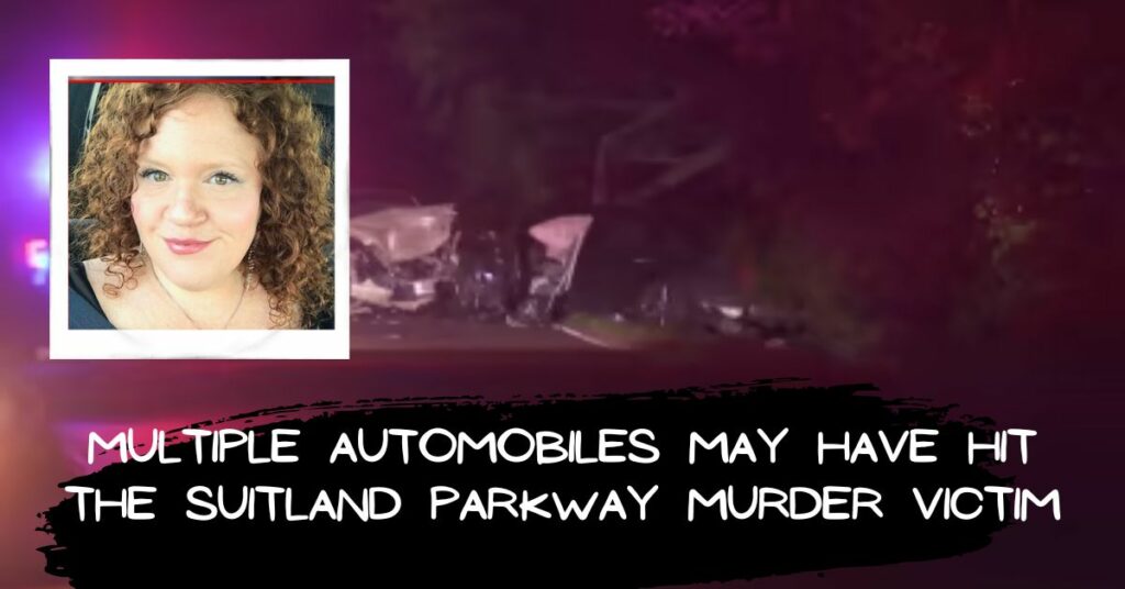 Multiple Automobiles May Have Hit the Suitland Parkway Murder Victim