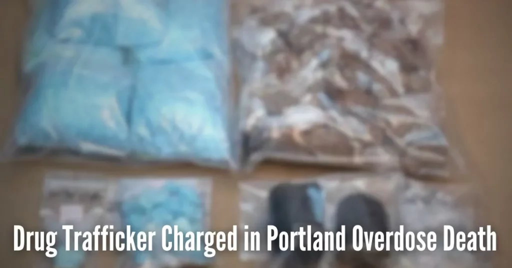 Drug Trafficker Charged in Portland Overdose Death