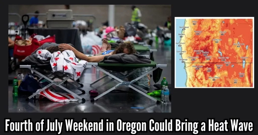 Fourth of July Weekend in Oregon Could Bring a Heat Wave