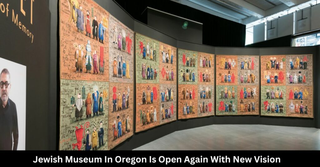 Jewish Museum In Oregon Is Open Again With New Vision