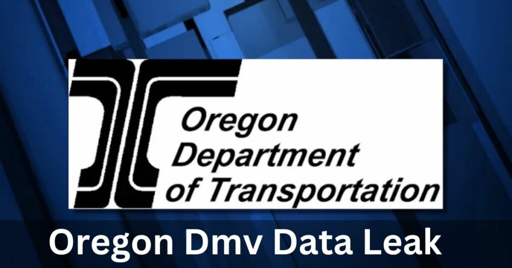 Oregon Dmv Data Leak Privacy of 3.5 Million at Risk