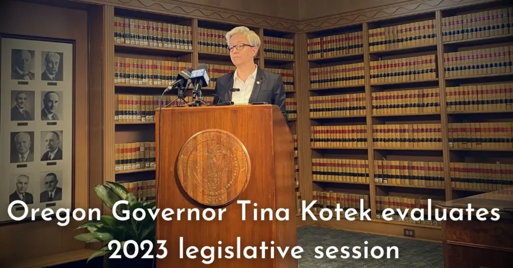 Oregon Governor Tina Kotek evaluates 2023 legislative session